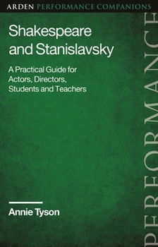 Hardcover Shakespeare and Stanislavsky: A Practical Guide for Actors, Directors, Students and Teachers Book