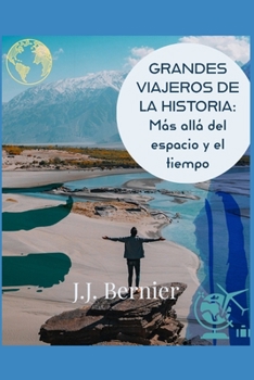 Paperback Grandes Viajeros de la Historia: M?s all? del espacio y el tiempo [Spanish] Book