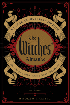 Paperback The Witches' Almanac 50 Year Anniversary Edition: An Anthology of Half a Century of Collected Magical Lore Book