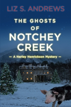 The Ghosts of Notchey Creek - Book #2 of the Harley Henrickson