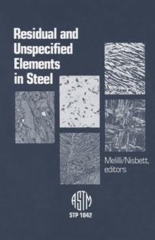 Hardcover Residual and Unspecified Elements in Steel (Astm Special Technical Publication) Book