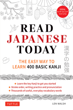 Paperback Read Japanese Today: The Easy Way to Learn Japanese Hiragana, Katakana and Kanji Characters (with Over 1000 Graphs & Drawings) Book