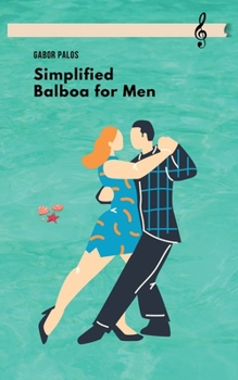 Simplified Balboa for Men (Social Dancing for Men)