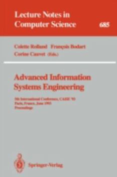 Advanced Information Systems Engineering: 5th International Conference, CAiSE '93, Paris, France, June 8-11, 1993. Proceedings (Lecture Notes in Computer Science)