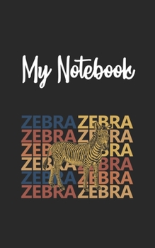 Paperback My Notebook: Zebra Retro And Vintage Style 100 Pages And Lined Book