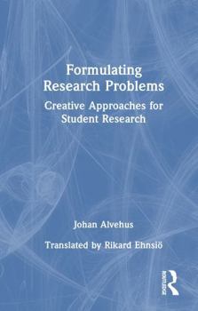 Hardcover Formulating Research Problems: Creative Approaches for Student Research Book