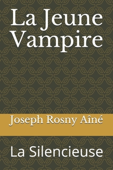 Paperback La Jeune Vampire: La Silencieuse [French] Book