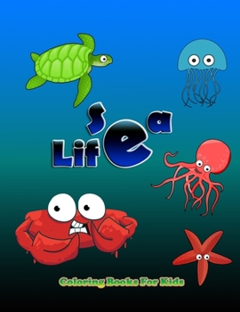 Paperback Sea Life Coloring Book: Sea Life Coloring Book: Activity coloring book for kids Book