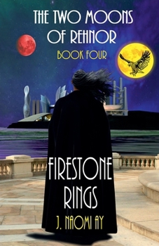 Firestone Rings - Book #4 of the Two Moons of Rehnor