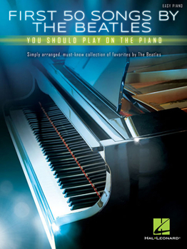 Paperback First 50 Songs by the Beatles You Should Play on the Piano Book