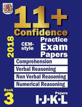 Paperback 11+ Confidence: CEM-style Practice Exam Papers Book 3: Comprehension, Verbal Reasoning, Non-verbal Reasoning, Numerical Reasoning, and Book