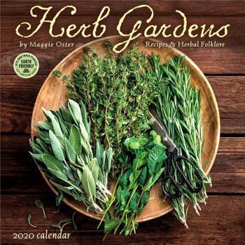 Calendar Herb Gardens 2020 Wall Calendar: Recipes & Herbal Folklore by Maggie Oster Book