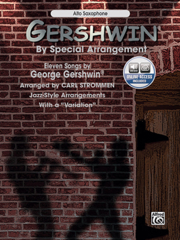 Paperback Gershwin by Special Arrangement (Jazz-Style Arrangements with a Variation): Alto Saxophone, Book & Online Audio [With CD] Book