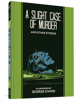 A Slight Case of Murder and Other Stories - Book #30 of the EC Artists' Library