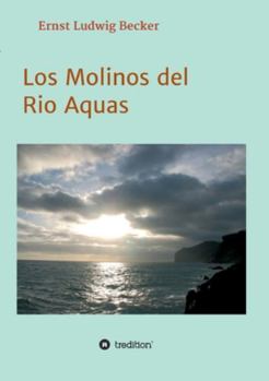 Paperback Los Molinos del Rio Aquas [German] Book