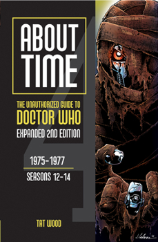 Paperback About Time 4: The Unauthorized Guide to Doctor Who (Seasons 12 to 14) [Second Edition]: Volume 1 Book