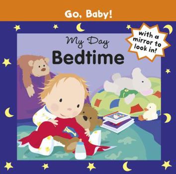 My Day Bedtime (Go, Baby!)
