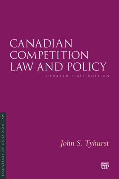 Paperback Canadian Competition Law and Policy: Updated First Edition Book
