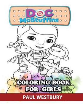 Paperback Doc McStuffins Coloring Book for Girls: Great Activity Book to Color All Your Favorite Doc McStuffins Characters Book