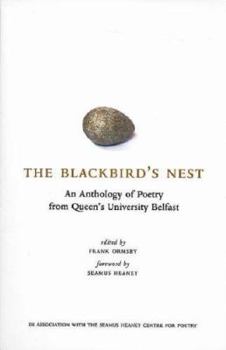 Paperback The Blackbird's Nest: An Anthology of Poetry from Queen's University Belfast Book