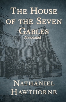 Paperback The House of the Seven Gables Annotated Book