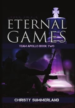 Hardcover Eternal Games: Team Apollo Book Two Book