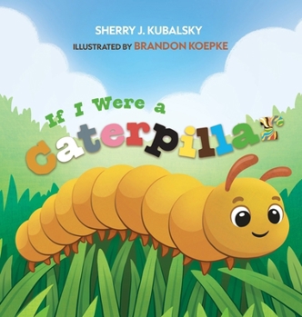 Hardcover If I Were a Caterpillar Book