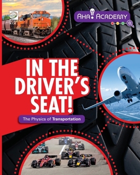 In the Driver's Seat! the Physics of Transportation
