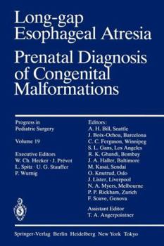 Long-Gap Esophageal Atresia Prenatal Diagnosis of Congenital Malformations (Progress in Pediatric Surgery)