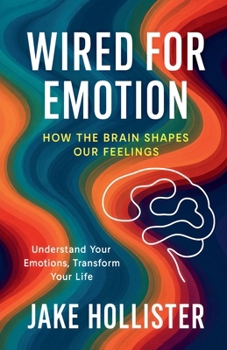 Wired for Emotion