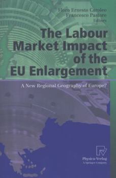 The Labour Market Impact of the EU Enlargement: A New Regional Geography of Europe?