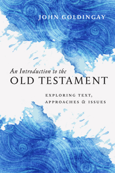 Hardcover An Introduction to the Old Testament: Exploring Text, Approaches & Issues Book