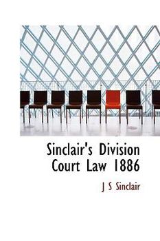 Paperback Sinclair's Division Court Law 1886 Book