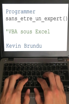 Paperback Programmer sans etre un expert: VBA sous Excel [French] Book