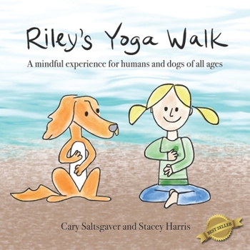 Paperback Riley's Yoga Walk: A mindful experience for humans and dogs of all ages Book