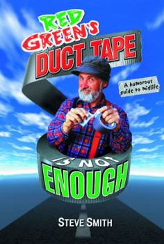 Paperback Red Green's Duct Tape Is Not Enough: A Humorous Guide to Midlife Book