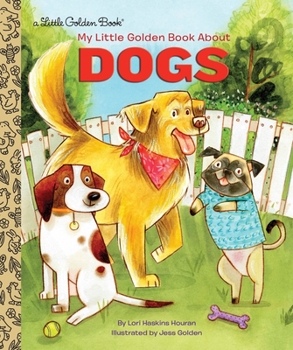 My Little Golden Book About Dogs - Book  of the My Little Golden Book About...