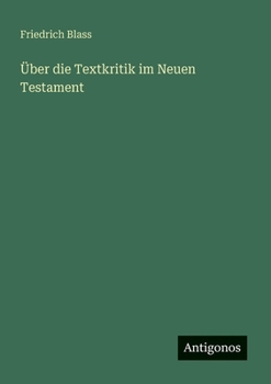 Über die Textkritik im Neuen Testament