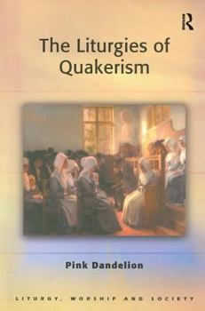 Paperback The Liturgies of Quakerism Book