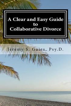 Paperback A Clear and Easy Guide to Collaborative Divorce Book