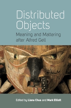 Paperback Distributed Objects: Meaning and Mattering After Alfred Gell Book