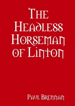 Paperback The Headless Horseman of Linton Book