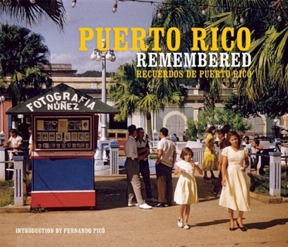 Hardcover Puerto Rico Remembered/Recuerdos de Puerto Rico Book