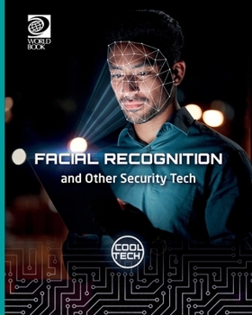Facial Recognition and Other Security Tech (Cool Tech 3)