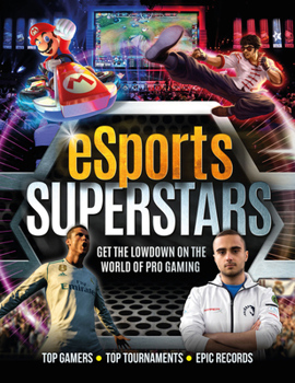 Mass Market Paperback Esports Superstars: Get the Lowdown on the World of Pro Gaming Book