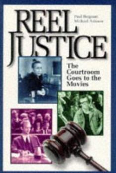 Paperback Reel Justice: The Courtroom Goes to the Movies Book