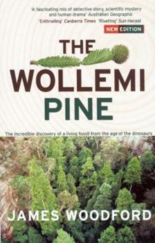 Paperback The Wollemi Pine: The Incredible Discovery of a Living Fossil from the Age of the Dinosaurs Book