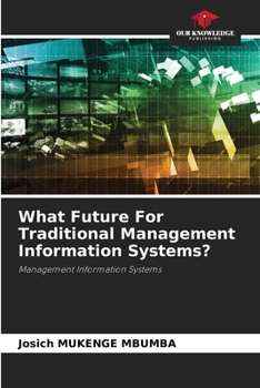 Paperback What Future For Traditional Management Information Systems? Book