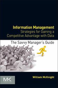 Paperback Information Management: Strategies for Gaining a Competitive Advantage with Data Book