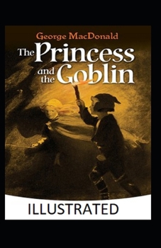 The Princess and the Goblin Illustrated